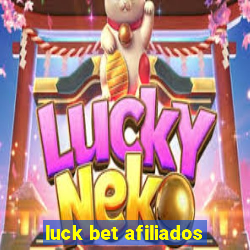 luck bet afiliados